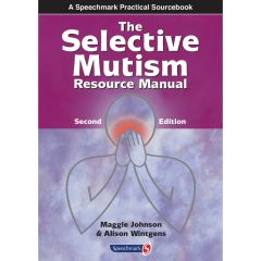 The Selective Mutism Resource Manual